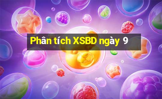 Phân tích XSBD ngày 9