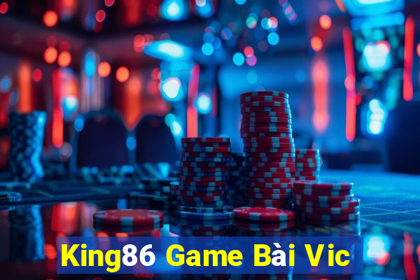 King86 Game Bài Vic