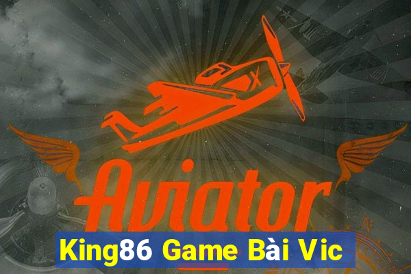 King86 Game Bài Vic