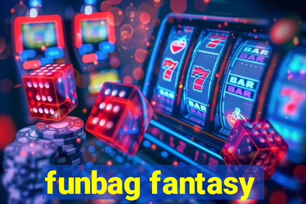 funbag fantasy