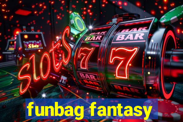 funbag fantasy