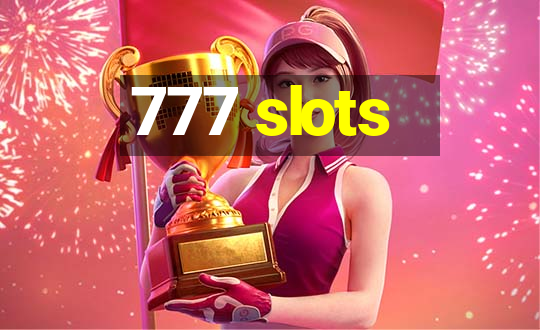 777 slots