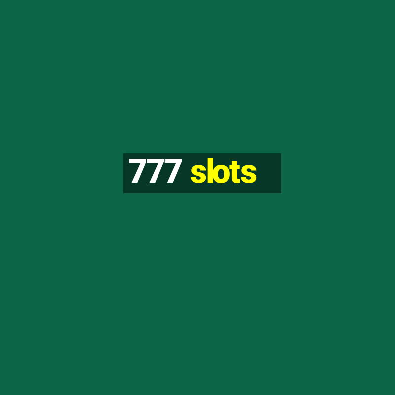 777 slots