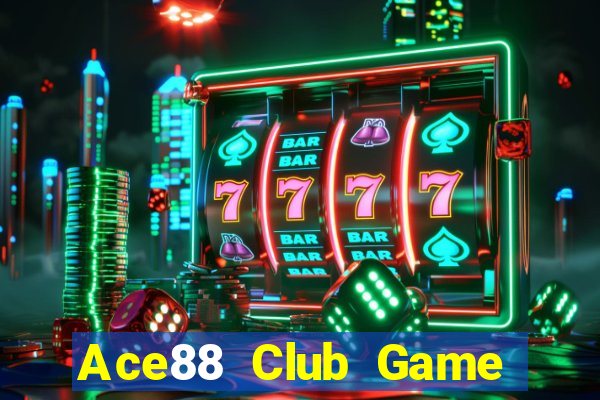 Ace88 Club Game Bài Online Đổi Thưởng