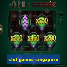 slot games singapore