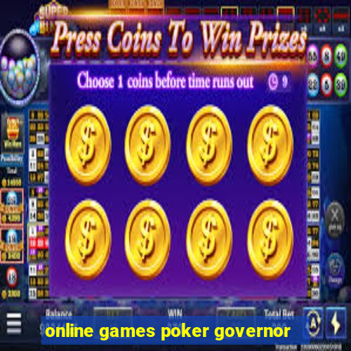 online games poker governor