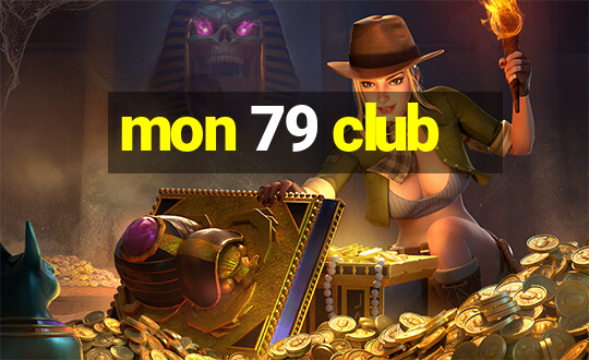 mon 79 club