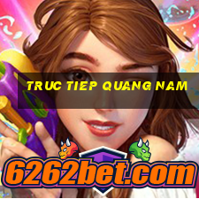 truc tiep quang nam