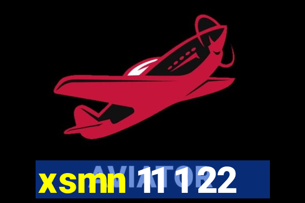 xsmn 11 1 22