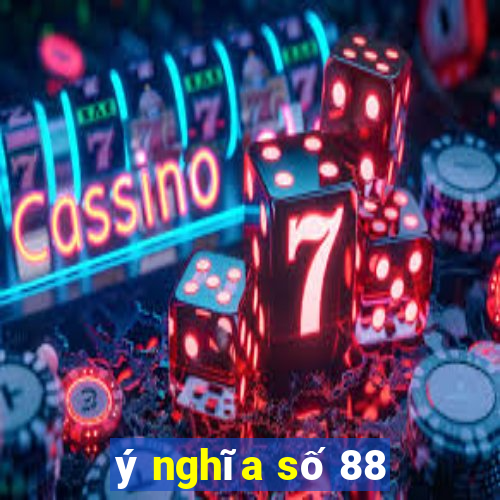 ý nghĩa số 88