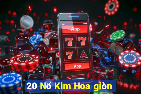 20 Nổ Kim Hoa giòn