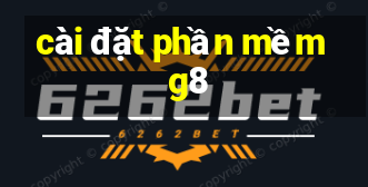 cài đặt phần mềm g8