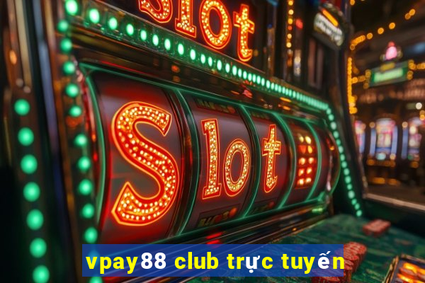 vpay88 club trực tuyến