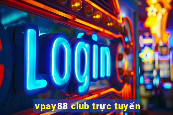 vpay88 club trực tuyến