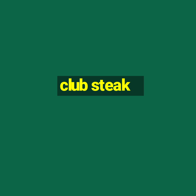 club steak