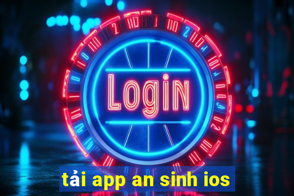 tải app an sinh ios