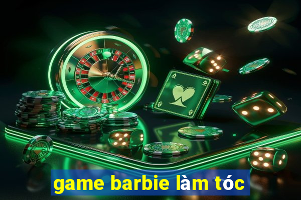 game barbie làm tóc