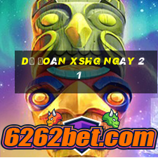 Dự đoán XSHG ngày 21