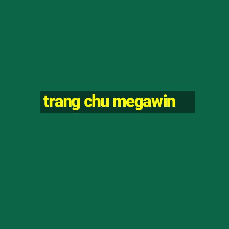 trang chu megawin