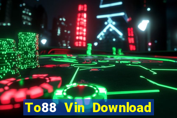 To88 Vin Download Game Bài