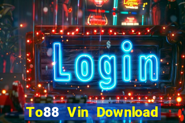 To88 Vin Download Game Bài