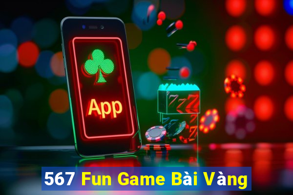 567 Fun Game Bài Vàng