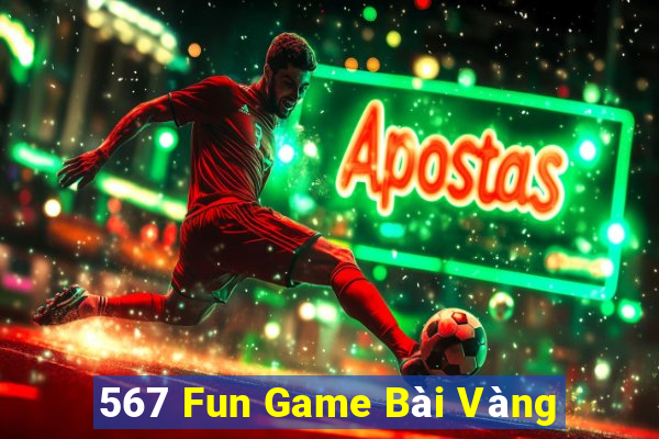 567 Fun Game Bài Vàng