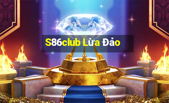 S86club Lừa Đảo