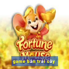 game bán trái cây