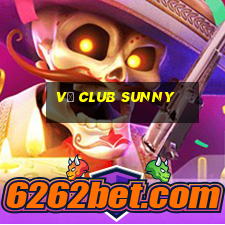 vụ club sunny