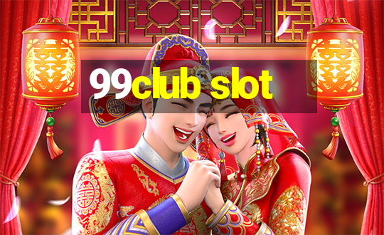 99club slot