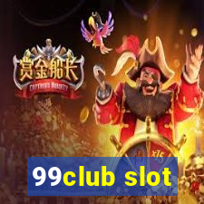 99club slot