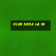 club soda là gì