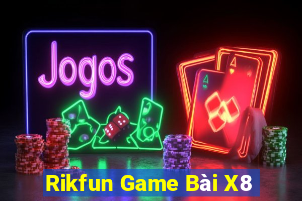 Rikfun Game Bài X8