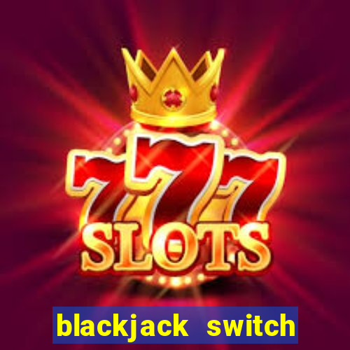 blackjack switch card counting