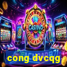 cong dvcqg