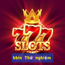 bbin Thử nghiệm Ứng dụng Tải về