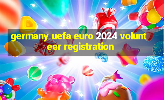 germany uefa euro 2024 volunteer registration