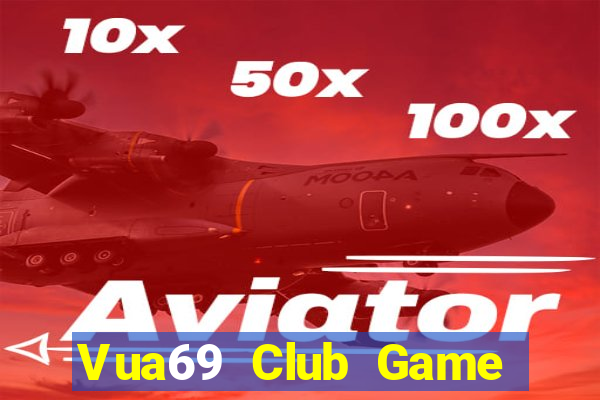 Vua69 Club Game Bài 52Fun Đổi Thưởng