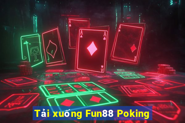 Tải xuống Fun88 Poking