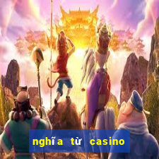 nghĩa từ casino là gì