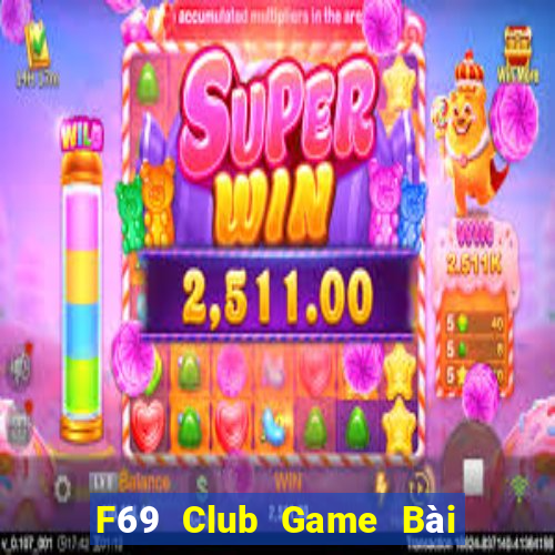 F69 Club Game Bài Miễn Phí