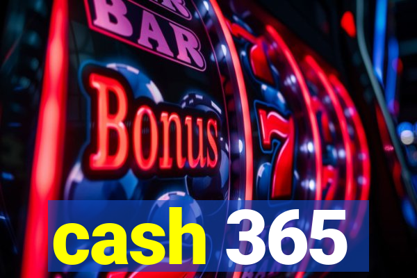 cash 365