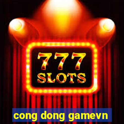 cong dong gamevn