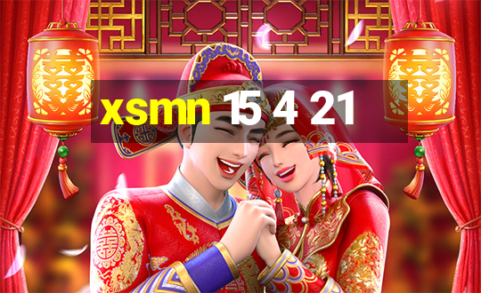 xsmn 15 4 21