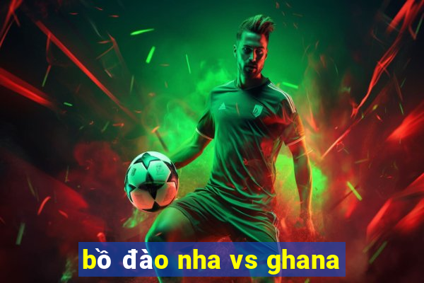 bo dao nha vs ghana