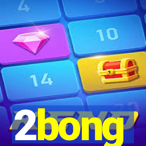 2bong