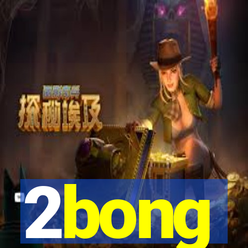 2bong