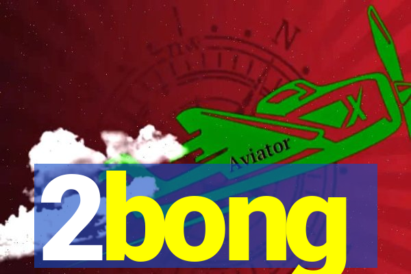 2bong