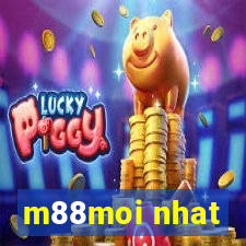 m88moi nhat